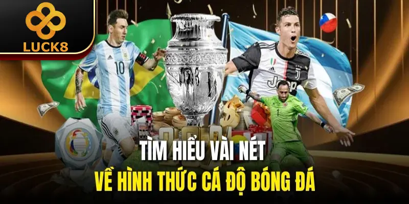 Tìm hiểu vài nét về hình thức cá độ bóng đá